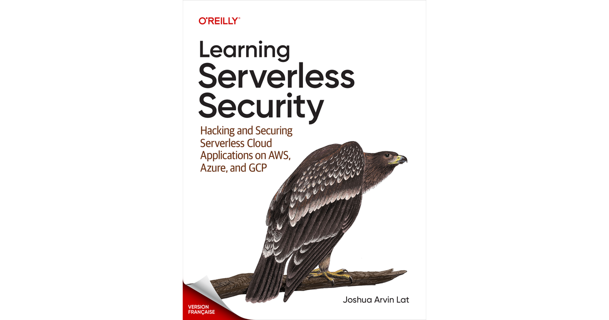 Apprendre la sécurité serverless (French Edition) [Book]