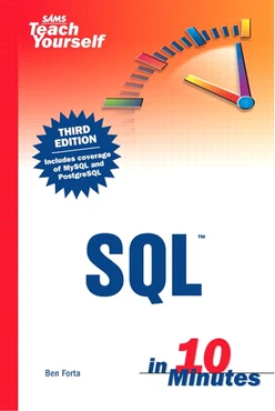 Sams Teach Yourself SQL™ in 10 Minutes, Third Edition