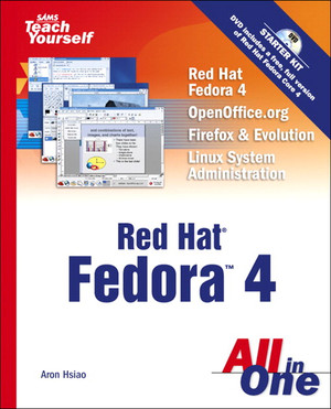 SAMS Teach Yourself Red Hat® Fedora™ 4 Linux® All in One