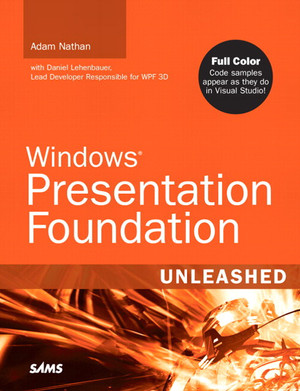 Windows® Presentation Foundation Unleashed