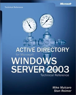 Active Directory® for Microsoft® Windows® Server 2003 Technical Reference
