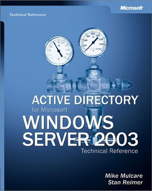 Active Directory® for Microsoft® Windows® Server 2003 Technical Reference