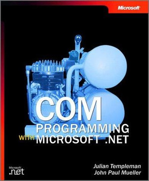 COM Programming with Microsoft® .NET