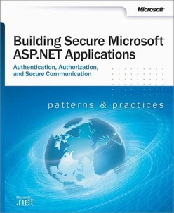 Building Secure Microsoft® ASP.NET Applications