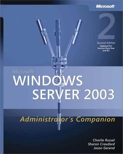 Microsoft® Windows Server™ 2003 Administrator's Companion, 2nd Edition