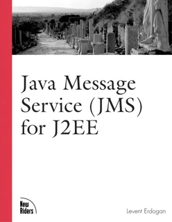 Java Message Service (JMS) for J2EE