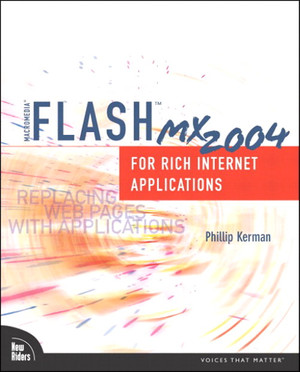 Macromedia® Flash™ MX 2004 for Rich Internet Applications