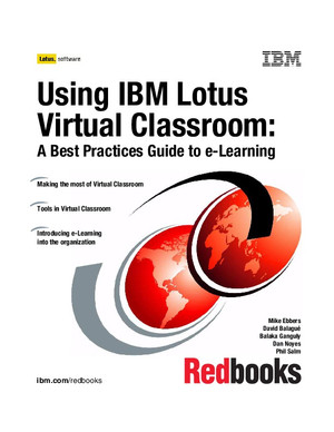 Using the IBM Lotus Virtual Classroom: A Best Practices Guide to e-Learning
