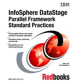 InfoSphere DataStage Parallel Framework Standard Practices