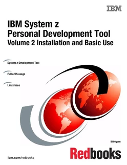 IBM System z Personal Development Tool: Volume 2 Installation and Basic Use