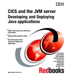 IBM CICS and the JVM server: Developing and Deploying Java Applications