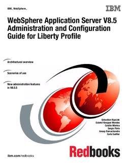 WebSphere Application Server V8.5 Administration and Configuration Guide for Liberty Profile