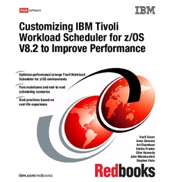 Customizing IBM Tivoli Workload Scheduler for z/OS V8.2 to Improve Performance