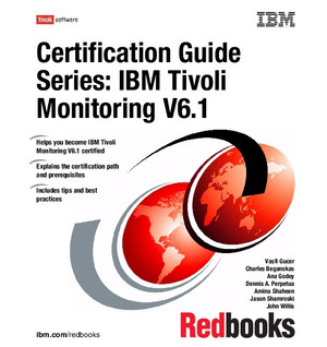 Certification Guide Series: IBM Tivoli Monitoring V 6.1