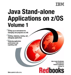Java Stand-alone Applications on z/OS, Volume I