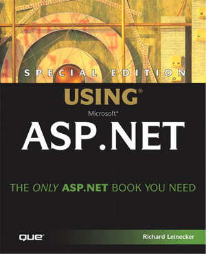 Special Edition Using® Microsoft® ASP.NET