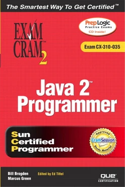 Java 2™ Programmer Exam Cram™ 2 (Exam CX-310-035)