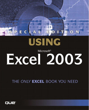 Special Edition Using® Microsoft® Office Excel 2003
