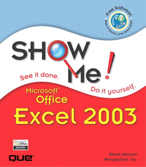 Show Me Microsoft® Office Excel 2003