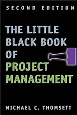 The Little Black Book of Project Management