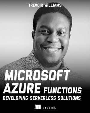Microsoft Azure Functions - Developing Serverless Solutions
