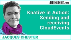 Knative in Action: Sending and receiving CloudEvents