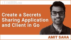 Create a Secrets Sharing Application and Client in Go