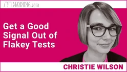 Get a Good Signal Out of Flakey Tests