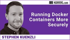 Running Docker Containers More Securely