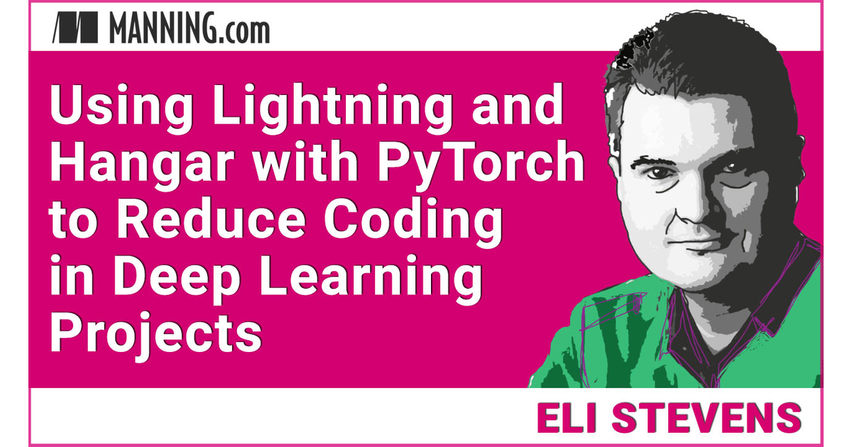Using Lightning and Hangar with PyTorch to Reduce Coding in Deep ...