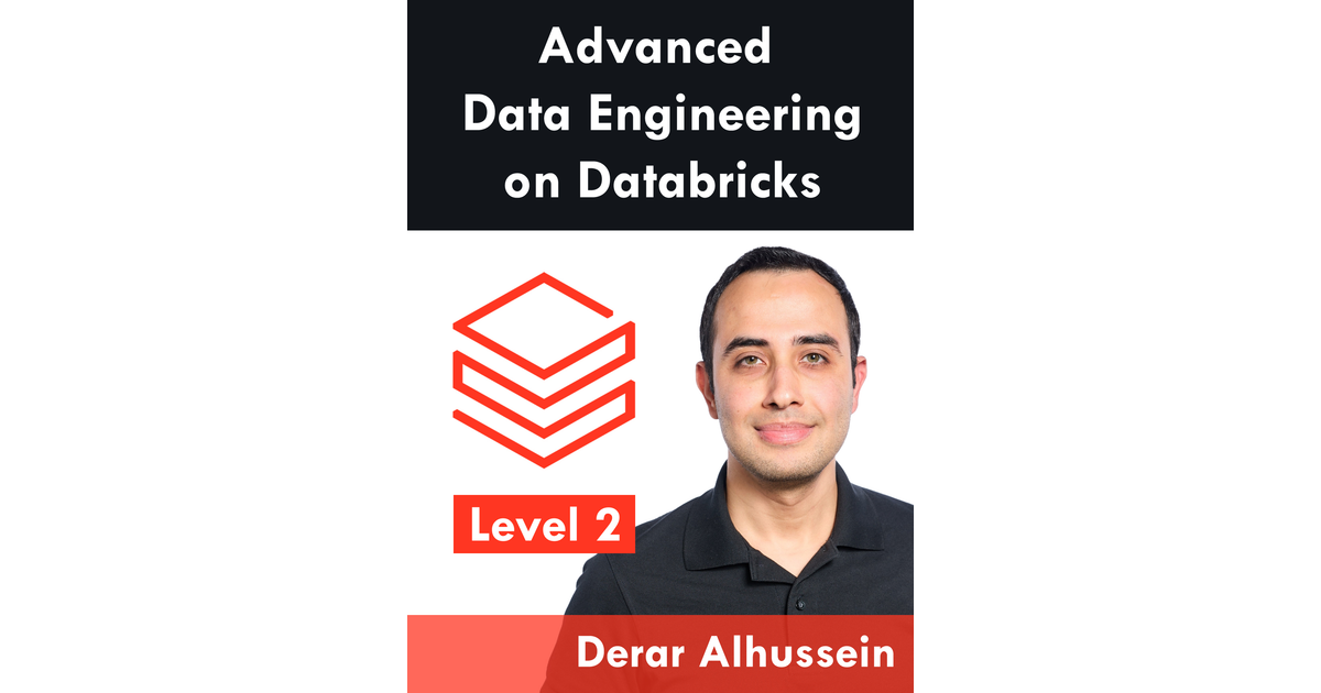 Advanced Data Engineering on Databricks [Video]