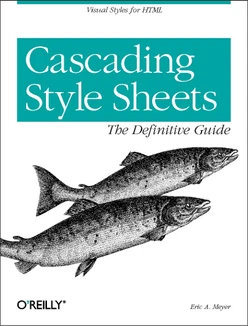 Cascading Style Sheets: The Definitive Guide