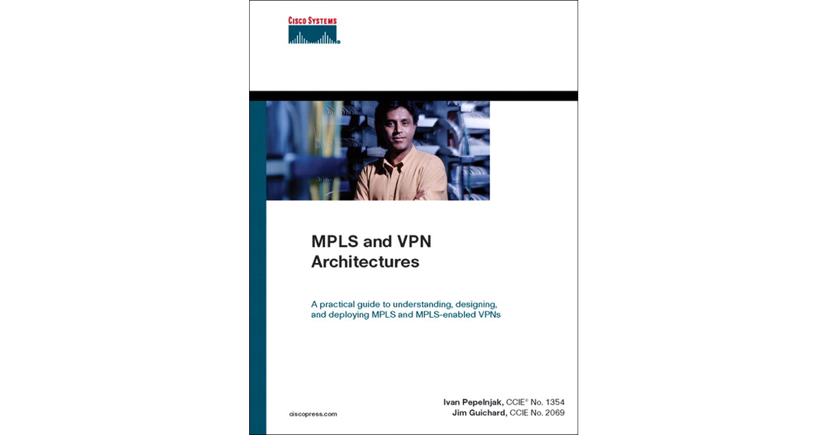 MPLS and VPN Architectures [Book]