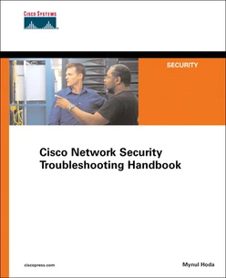 Cisco Network Security Troubleshooting Handbook