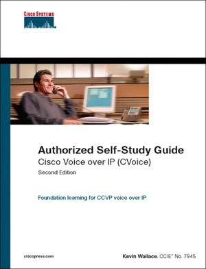 Authorized Self-Study Guide Cisco Voice over IP (CVoice)
