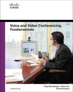 Voice and Video Conferencing Fundamentals