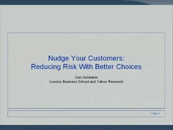 Nudge Your Customers - Reducing Risk With Better Choices