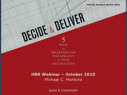 Decide and Deliver: How to Make the Best Decisions for the Bottom Line
