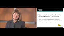 Your Scarcest Resource: Time is money, but few organizations treat it that way