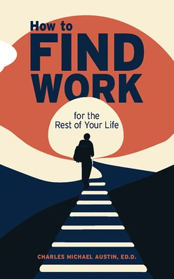 How to Find Work for the Rest of Your Life
