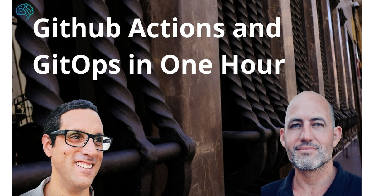Github Actions and GitOps in One Hour Video Course [Video]