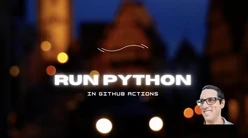 Run Python in GitHub Actions