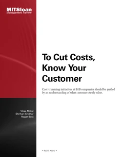 To Cut Costs, Know Your Customer