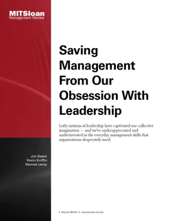 Saving Management From Our Obsession With Leadership