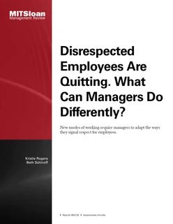 Disrespected Employees Are Quitting. What Can Managers Do Differently?