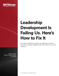 Leadership Development Is Failing Us. Here’s How to Fix It