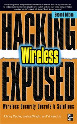 Hacking Exposed Wireless, Second Edition, 2nd Edition