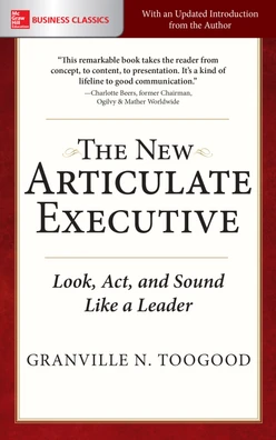 The New Articulate Executive: Look, Act and Sound Like a Leader, 2nd Edition