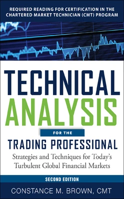 Technical Analysis for the Trading Professional, Second Edition: Strategies and Techniques for Today’s Turbulent Global Financial Markets, 2nd Edition