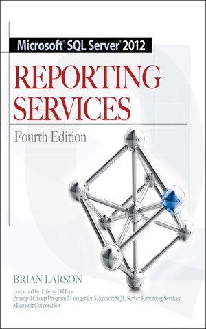 Microsoft SQL Server 2012 Reporting Services 4/E, 4th Edition